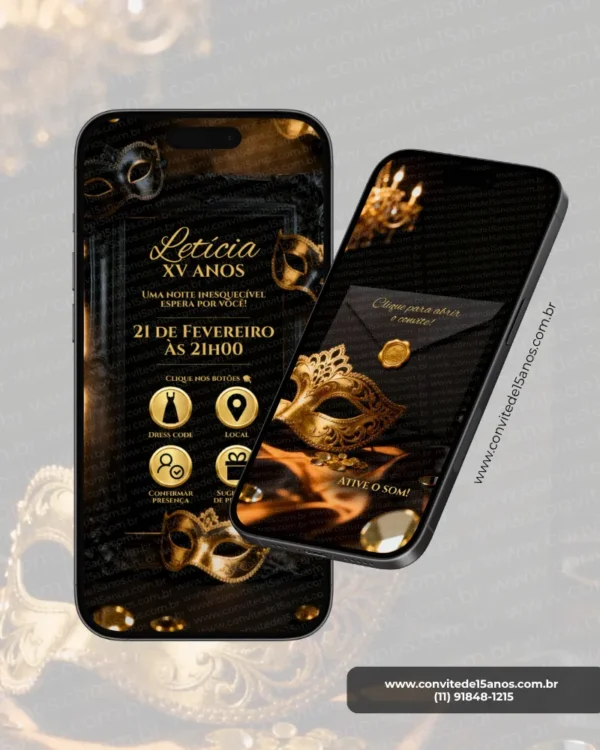 Parte interna do Convite de 15 Anos Baile de Máscaras em formato digital interativo. A arte apresenta um elegante design em preto e dourado, inspirado nos luxuosos bailes venezianos. O cenário conta com máscaras ornamentadas, detalhes dourados sofisticados e iluminação suave de lustres ao fundo. A tela reúne as principais informações da festa, além de botões interativos para localização, confirmação de presença, dress code e sugestões de presente, criando uma experiência refinada e envolvente para os convidados.